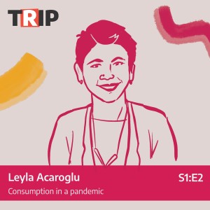 Leyla Acaroglu: Consumer behaviour in a pandemic