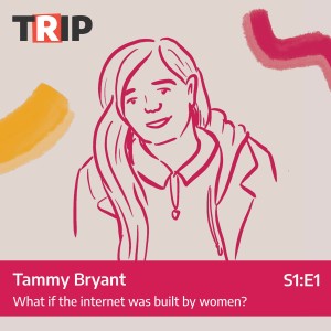 Tammy Bryant: What if the internet was built by women?