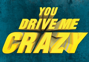 you drive me crazy