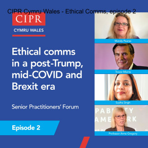 CIPR Cymru Wales - Ethical Comms, episode 2