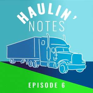 Haulin' Notes Episode 6: Buddy Walls
