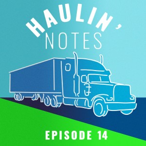Haulin' Notes Episode 14: Driver Fitness & Health