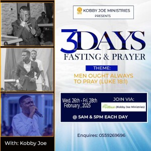 DAY 1 EVENING (February Fasting & Prayers)