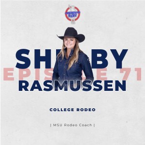 Episode 71 - Shelby Rasmussen