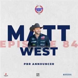 Episode 84 - Matt West