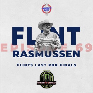 Episode 69 - Flint’s Last PBR Finals
