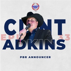 Episode 33 - Clint Adkins