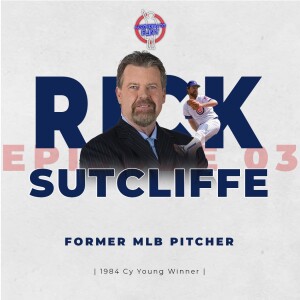 Episode 3 - Rick Sutcliffe