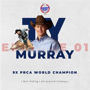 Episode 1 - Ty Murray