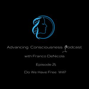 Do We Have Free Will? (Episode 25)