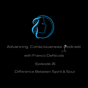Difference Between Spirit & Soul (Episode 26)