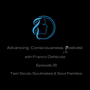 Twin Souls, Soulmates & Soul Families (Episode 29)