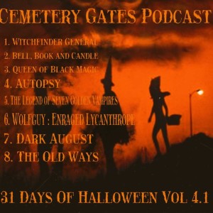 Cemetery Gates Podcast: 31 Days of Halloween Vol. 4.1