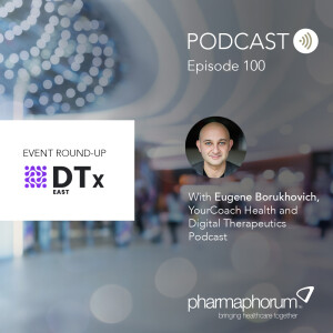 Digital therapeutics at a turning point: What we heard at DtX East