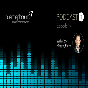 Roche, big data and patient outcomes: the pharmaphorum podcast