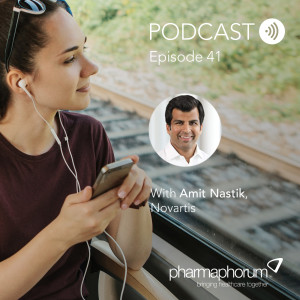 Novartis’ Amit Nastik on COVID’s supply chain impact: the pharmaphorum podcast