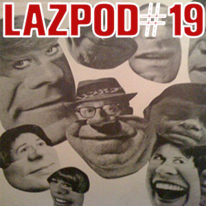 LAZPOD #19