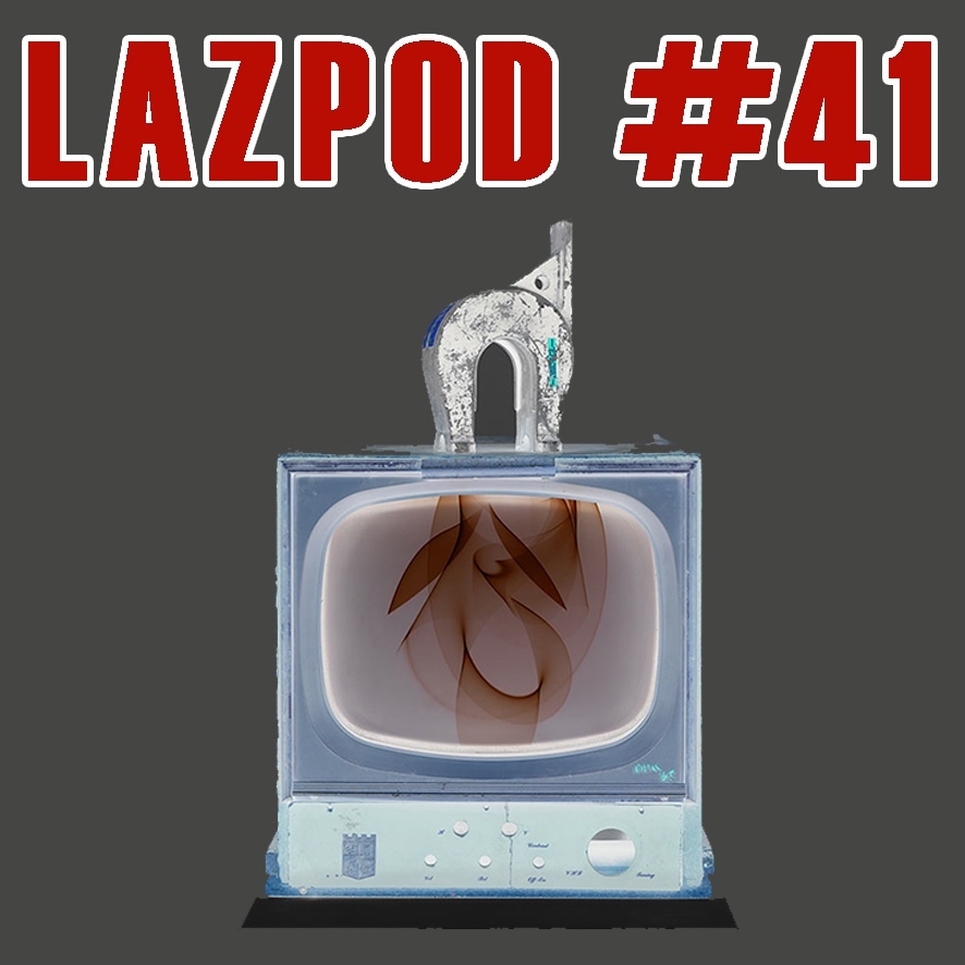 LAZPOD #41