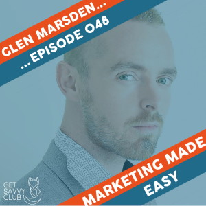 #048: Be Imperfectly Perfect, with Glenn Marsden!