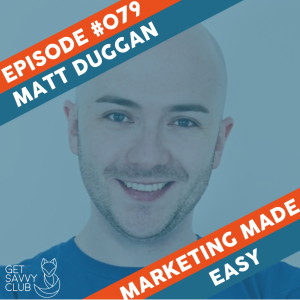 #079: Matt Duggan - From Magic to Magic Facebook Ads Money Machines!