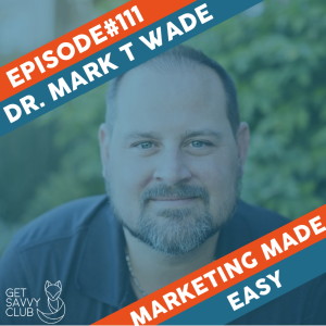 #111:Making Summits Simple - with Mark T Wade