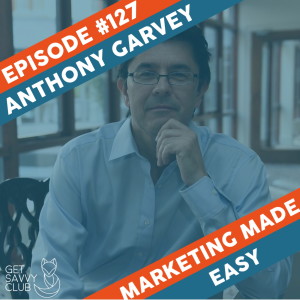 #127: Public Relations & Speak Confidently with Anthony Garvey