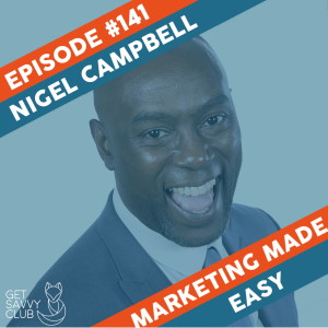 #141: Love Sales, Hate Selling - Nigel Campbell