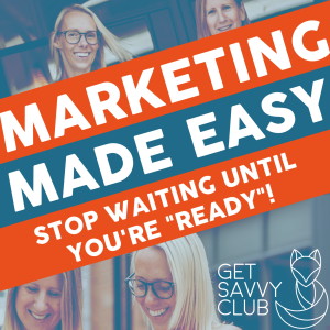#171: Stop waiting until you’re ”Ready”!