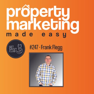 #247: Serial Entrepreneur & Property Franchise Owner - Frank Flegg