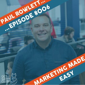 #006:  ”Go to Vegas & Blow $20K a Month”, with Paul Rowlett