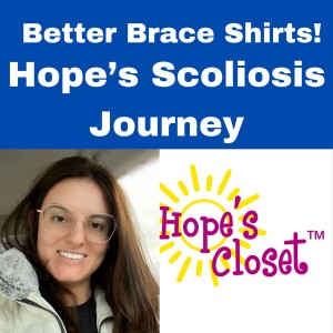 Better Scoliosis Brace Under Shirts and Her Scoliosis Journey with Hope of Hope's Closet