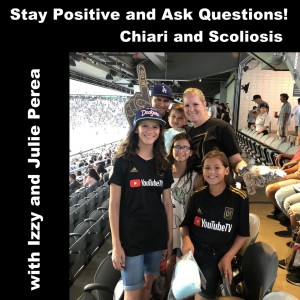 Stay Positive and Ask Questions: Chiari and Scoliosis with Izzy