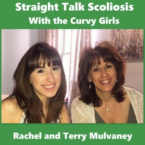 Straight Talk Scoliosis with Rachel and Terry Mulvaney...The Curvy Girls