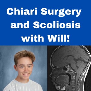 Chiari Malformation Surgery and Scoliosis with Will