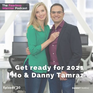 Making the Most Out of 2021 with Mo & Danny Tamraz