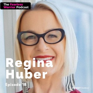 Leading from the Heart & Stepping Into Your Authenticity with Regina Huber