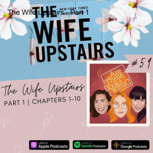 The Wife Upstairs - Part 1