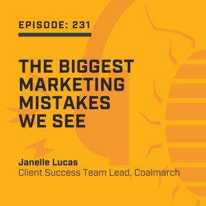 Episode 231: The Biggest Marketing Mistakes We See