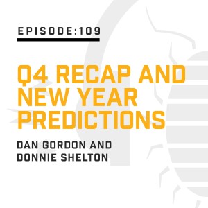 Episode 109:  Q4 Recap and New Year Predictions