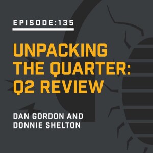 Episode 135:  Q2 Review