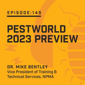 Episode 145:  PestWorld 2023 Preview