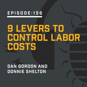 Episode 156 - 9 Levers to Control Labor Costs