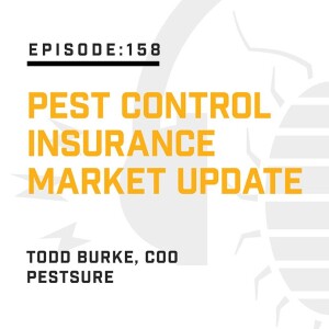 Episode 158:  Pest Control Insurance Market Update