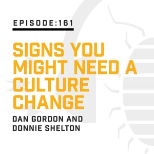 Episode 161: Signs You Might Need a Culture Change