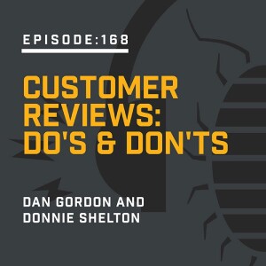 Episode 168:   Customer Reviews: Do's & Don'ts