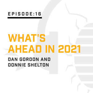 Episode 16: What's Ahead in 2021?