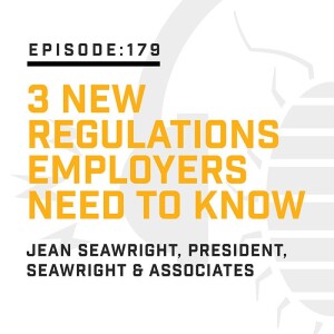 Episode  179:  3 New Regulations Employers Need to Know