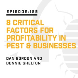 Episode 185:  8 Critical Factors for Profitability in Pest & Businesses