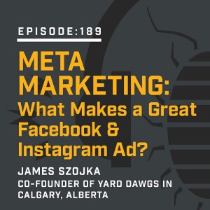 Episode 189:  Meta Marketing: What Makes a Great Facebook & Instagram Ad?