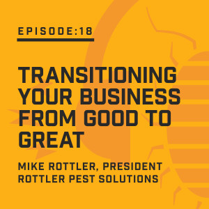 Episode 18: Transitioning Your Business from Good to Great